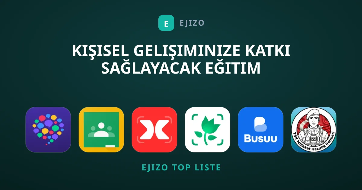 Kişisel Gelişiminize Katkı Sağlayacak Eğitim Uygulamaları Hangileri?